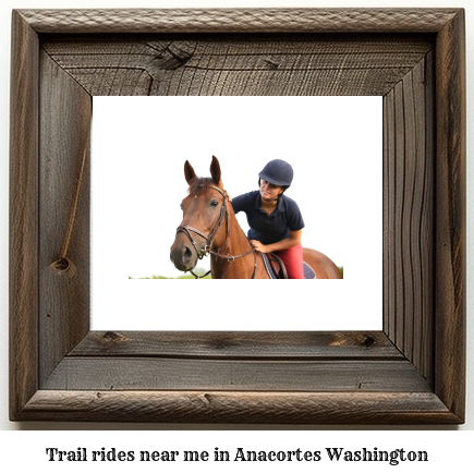 trail rides near me in Anacortes, Washington